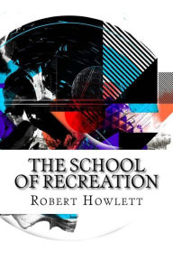 The School of Recreation - Robert Howlett