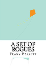 A Set of Rogues - Frank Barrett