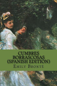Cumbres Borrascosas (Spanish Edition) - Emily Brontë