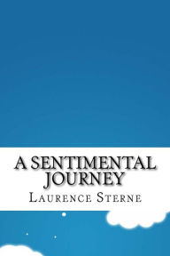 A Sentimental Journey Laurence Sterne Author