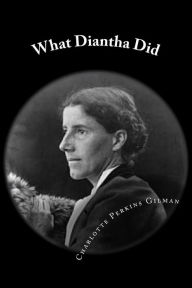 What Diantha Did Charlotte Perkins Gilman Author