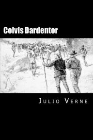 Colvis Dardentor (Spanish Edition) - Julio Verne
