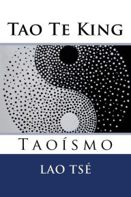 Tao Te King: Taoismo Lao Tse Author