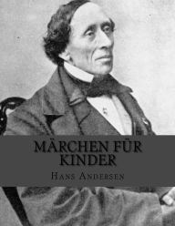 Mï¿½rchen fï¿½r Kinder Hans Christian Andersen Author
