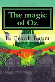 The magic of Oz - L. Frank Baum
