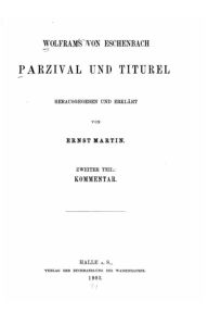 Wolfram's von Eschenbach Parzival und Titurel Wolfram von Eschenbach Author