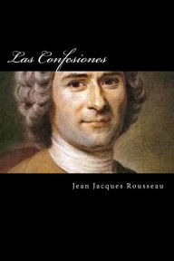 Las Confesiones (Spanish Edition) Jean Jacques Rousseau Author