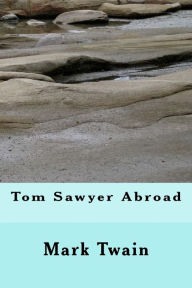 Tom Sawyer Abroad Mark Twain Author