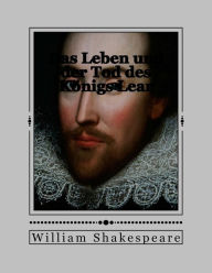 Das Leben und der Tod des KÃ¶nigs Lear William Shakespeare Author