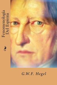 Fenomenologia Del Espiritu (Spanish Edition) - G.W.F. Hegel