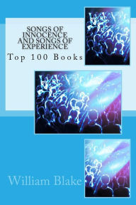 Songs of Innocence and Songs of Experience: Top 100 Books - William Blake