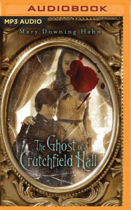 The Ghost of Crutchfield Hall - Mary Downing Hahn
