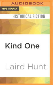 Kind One Laird Hunt Author
