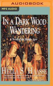 In a Dark Wood Wandering Hella S. Haasse Author