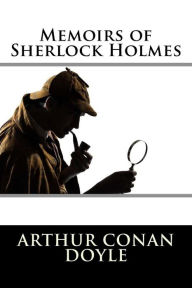 Memoirs of Sherlock Holmes Arthur Conan Doyle Author