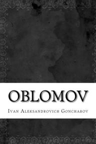 Oblomov - Ivan Aleksandrovich Goncharov