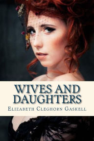 Wives and Daughters Elizabeth Gaskell Author