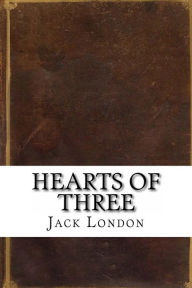 Hearts of Three - Jack London