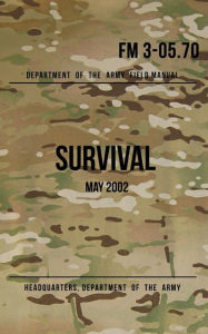 Field Manual 3-05.70 Survival: May 2002