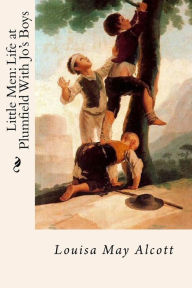 Little Men: Life at Plumfield With Jo's Boys - Louisa May Alcott