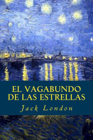 El Vagabundo de las Estrellas - Jack London