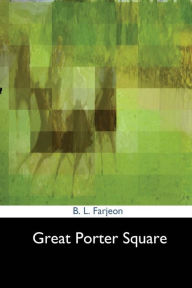 Great Porter Square - B. L. Farjeon