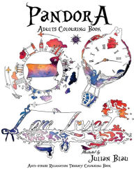 Pandora Art Illustrations- Adults Colouring Book: Anti-stress Relaxation Therapy Colouring Book (for adults and childrens) - Julian K. Blau