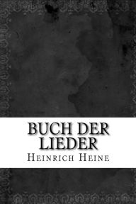 Buch Der Lieder - Heinrich Heine