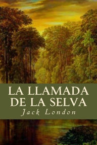 La Llamada de la Selva - Jack London