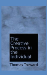 The Creative Process in the Individual Thomas Troward Author