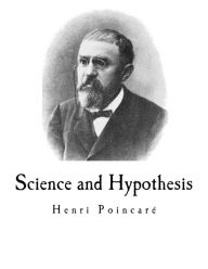 Science and Hypothesis: Science et l'Hypothèse (Henri Poincarè)