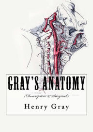 Gray's Anatomy: (Descriptive & Surgical) Henry Gray Author