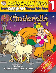 CINDERELLA (Level 1): Learn GERMAN Through Fairy Tales