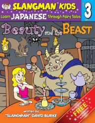 BEAUTY AND THE BEAST (Level 3): Learn JAPANESE Through Fairy Tales - David Burke