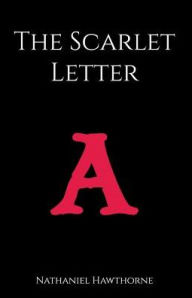 The Scarlet Letter Nathaniel Hawthorne Author