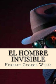 El Hombre Invisible H. G. Wells Author