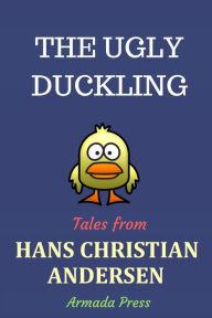 The Ugly Duckling (Tales from Hans Christian Andersen, Band 10)