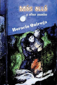 Más allá Horacio Quiroga Author