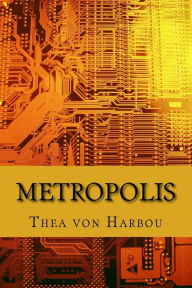 Metropolis Thea Von Harbou Author
