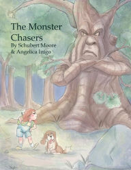 The Monster Chasers - Schubert Moore Jr.
