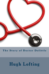 The Story of Doctor Dolittle - Hugh Lofting