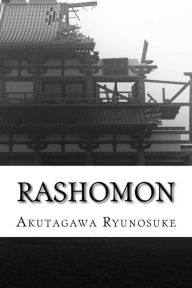 Rashomon - Akutagawa Ryunosuke