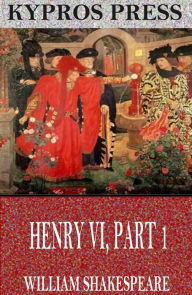 Henry VI, Part 1 - William Shakespeare