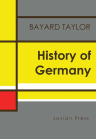 History of Germany Bayard Taylor Author