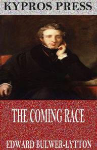 The Coming Race Edward Bulwer-Lytton Author