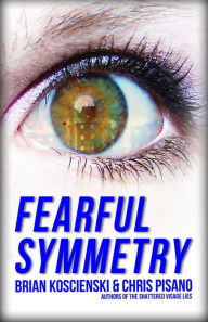 Fearful Symmetry: A Dark Fantasy - Brian Koscienski