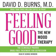 Feeling Good: The New Mood Therapy David D. Burns Author