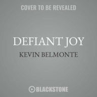 Defiant Joy: The Remarkable Life & Impact of G. K. Chesterton - Kevin Belmonte