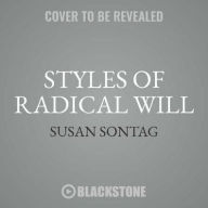 Styles Of Radical Will by Susan Sontag Audio Book (CD) | Indigo Chapters