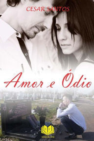 Amor e Odio Cesar Santos Author